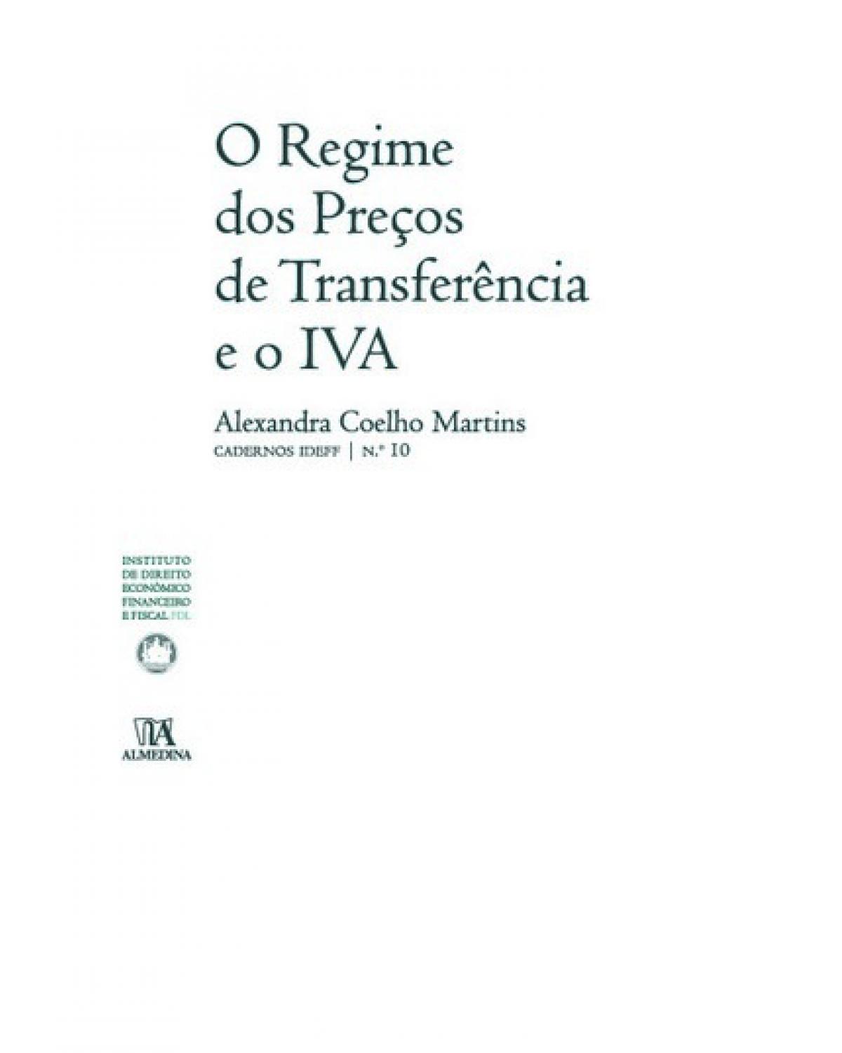 O regime dos preços de transferência e o IVA - Volume 10:  - 1ª Edição | 2009