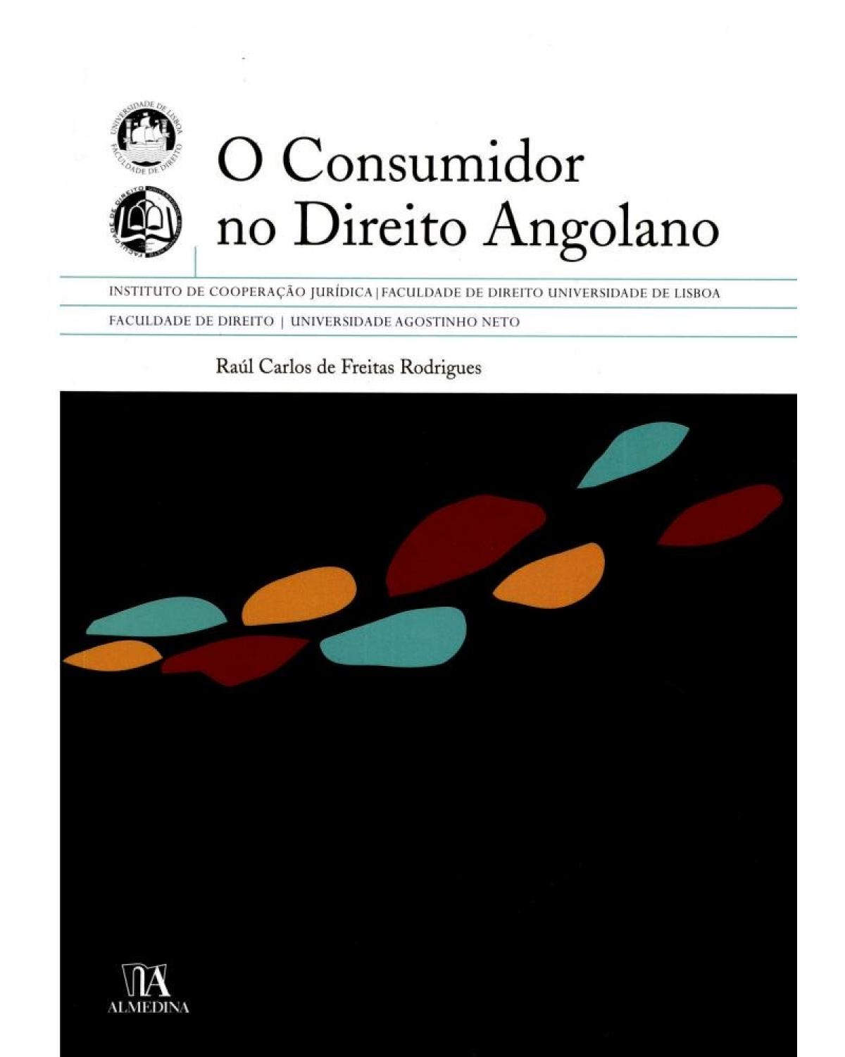 O consumidor no direito angolano - 1ª Edição | 2009