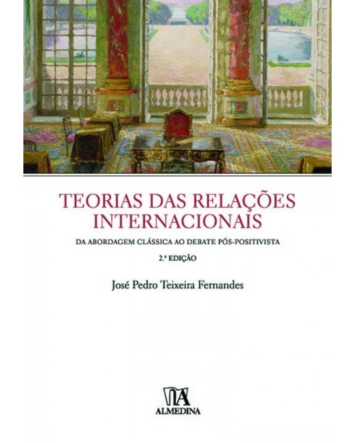 Teorias das relações internacionais - da abordagem clássica ao debate pós-positivista - 2ª Edição | 2011