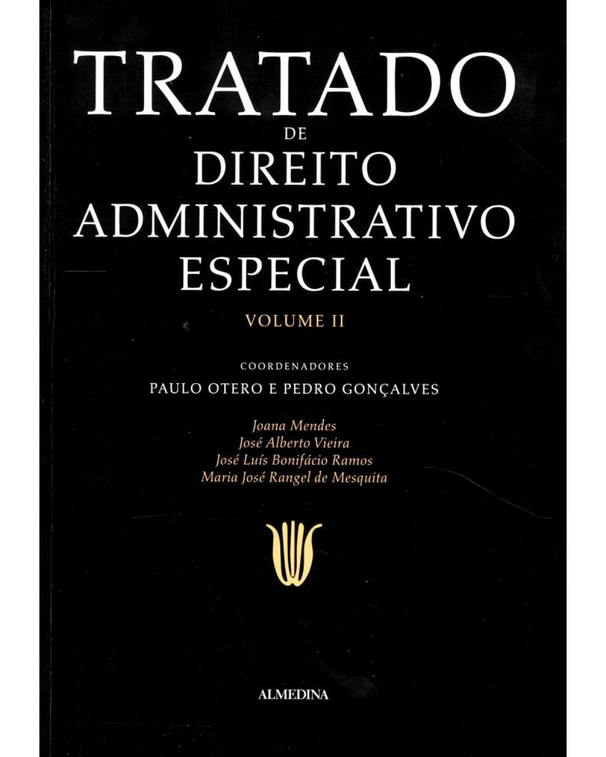 Tratado de direito administrativo especial - Volume 2:  - 1ª Edição | 2017