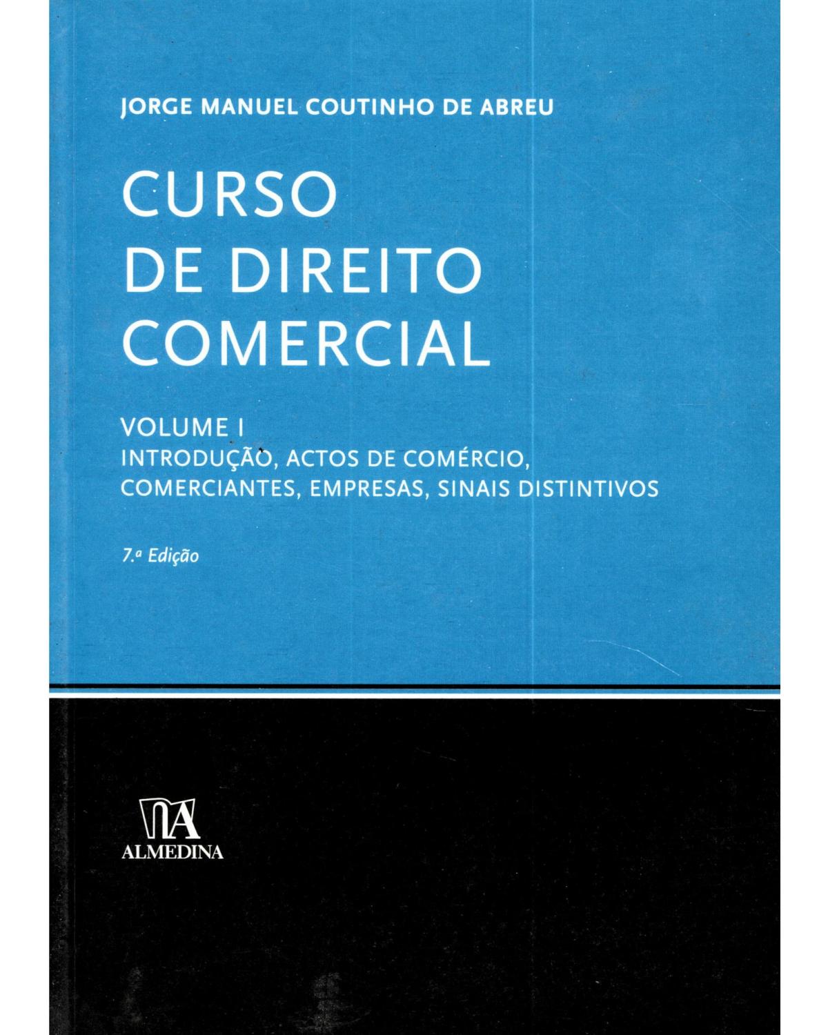 Curso de direito comercial - Volume 1:  - 7ª Edição | 2009