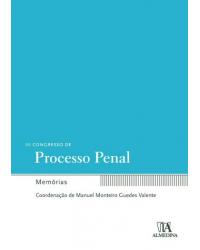 III Congresso de processo penal  - memórias - 1ª Edição | 2010