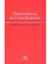 Direito social da União Europeia - 1ª Edição | 2009