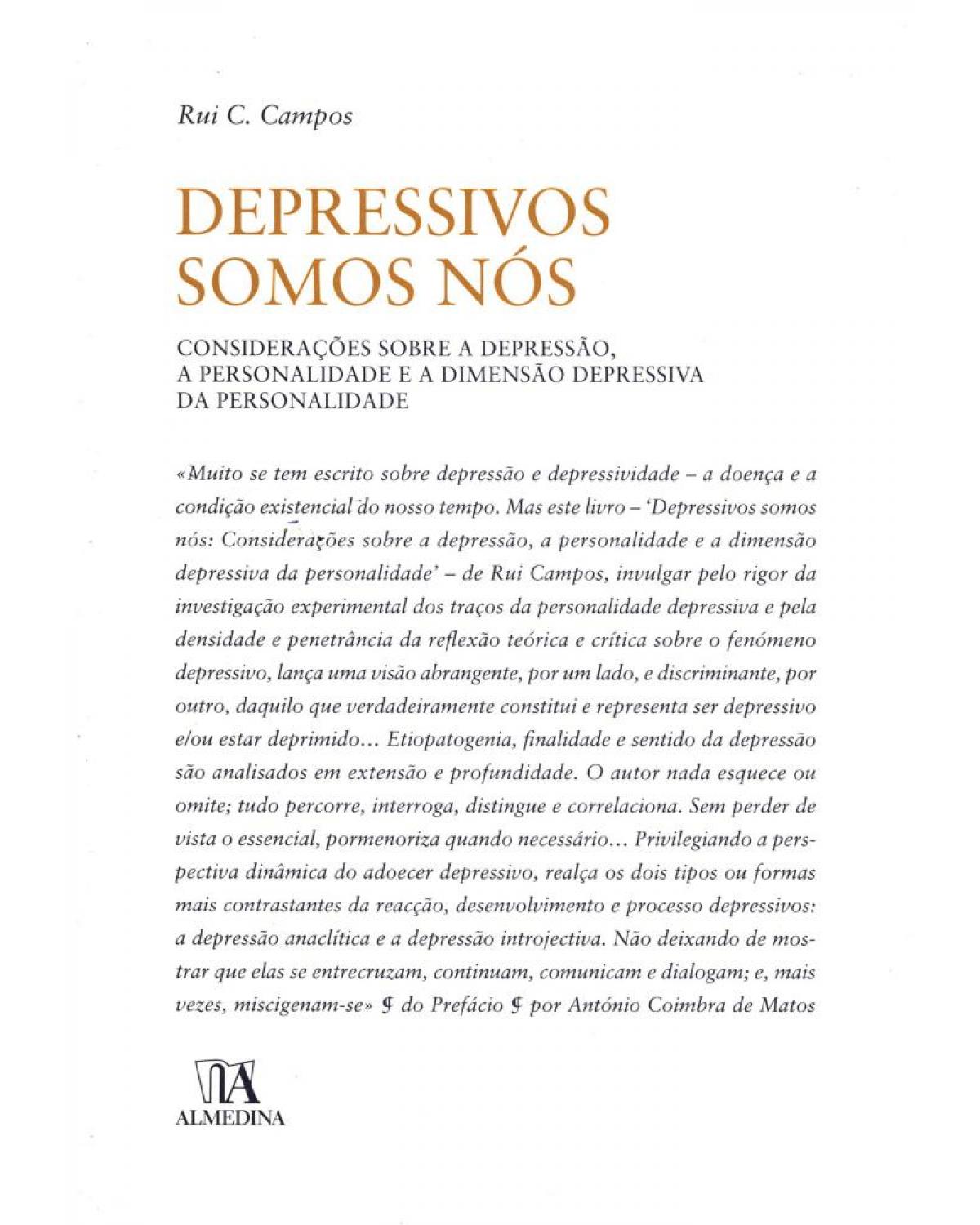 Depressivos somos nós - considerações sobre a depressão, a personalidade e a dimensão depressiva da personalidade - 1ª Edição | 2009