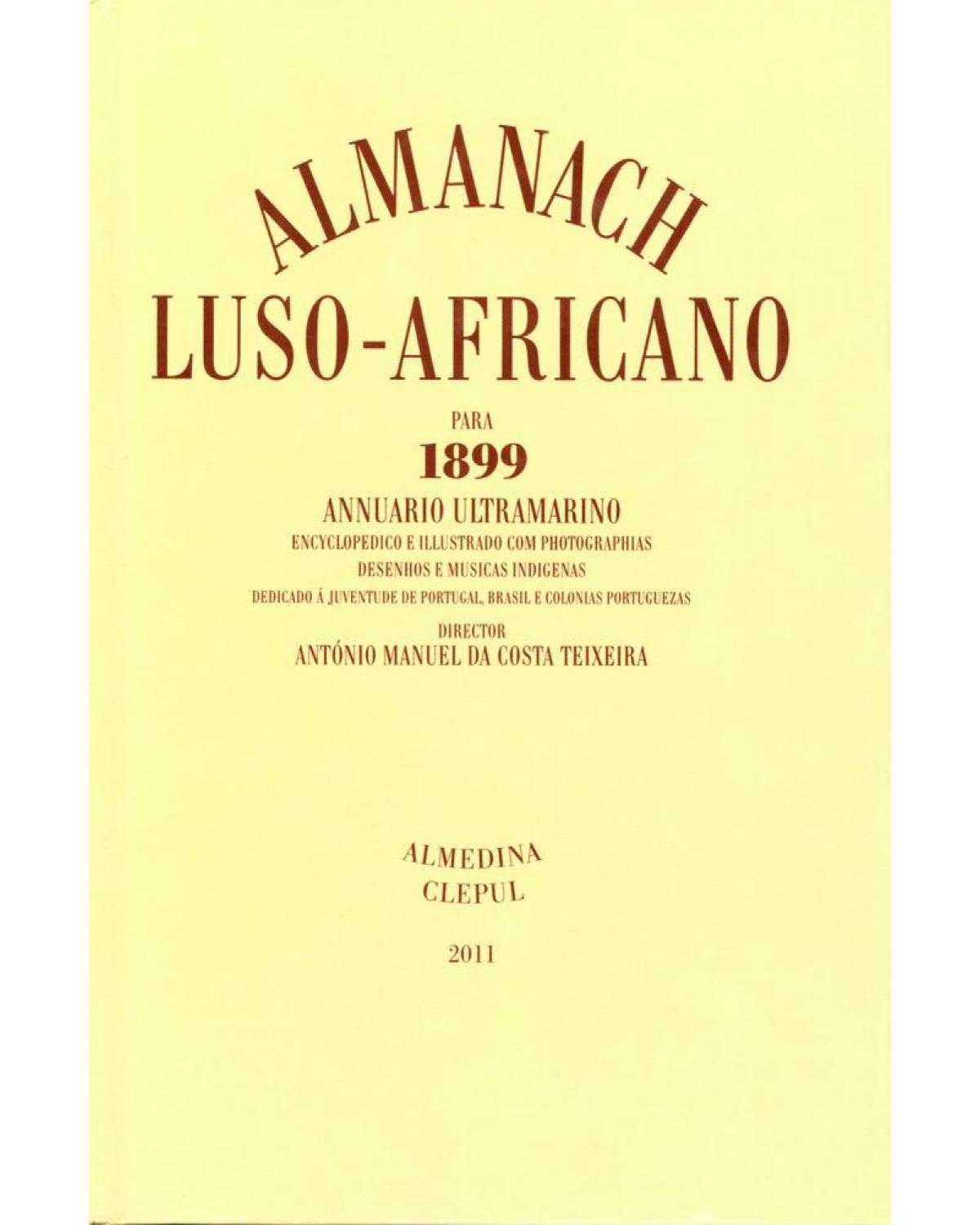 Almanach luso-africano para 1899 - 1ª Edição | 2011
