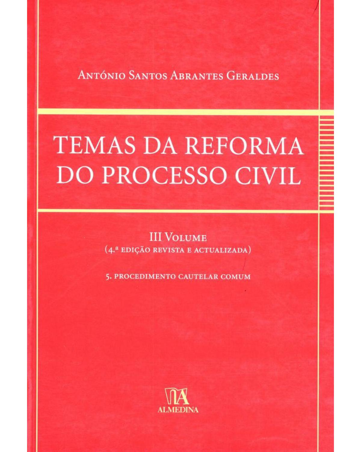 Temas da reforma do processo civil - Volume 3:  - 4ª Edição | 2010