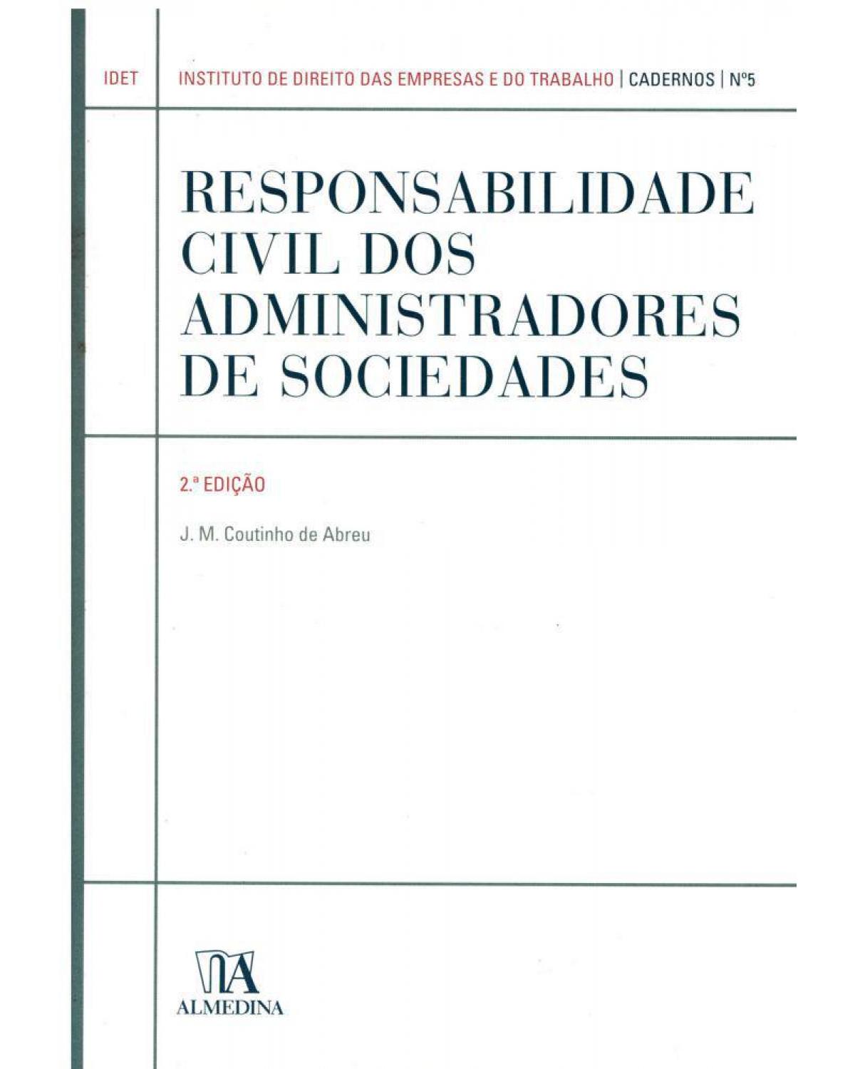 Responsabilidade civil dos administradores de sociedades - 2ª Edição | 2010