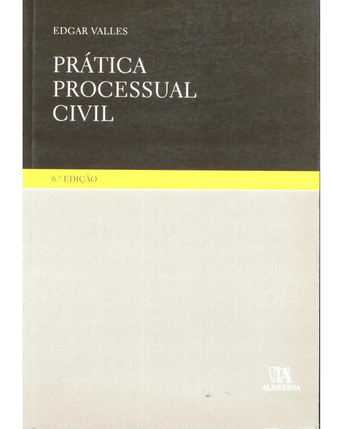 Prática processual civil - 6ª Edição | 2010