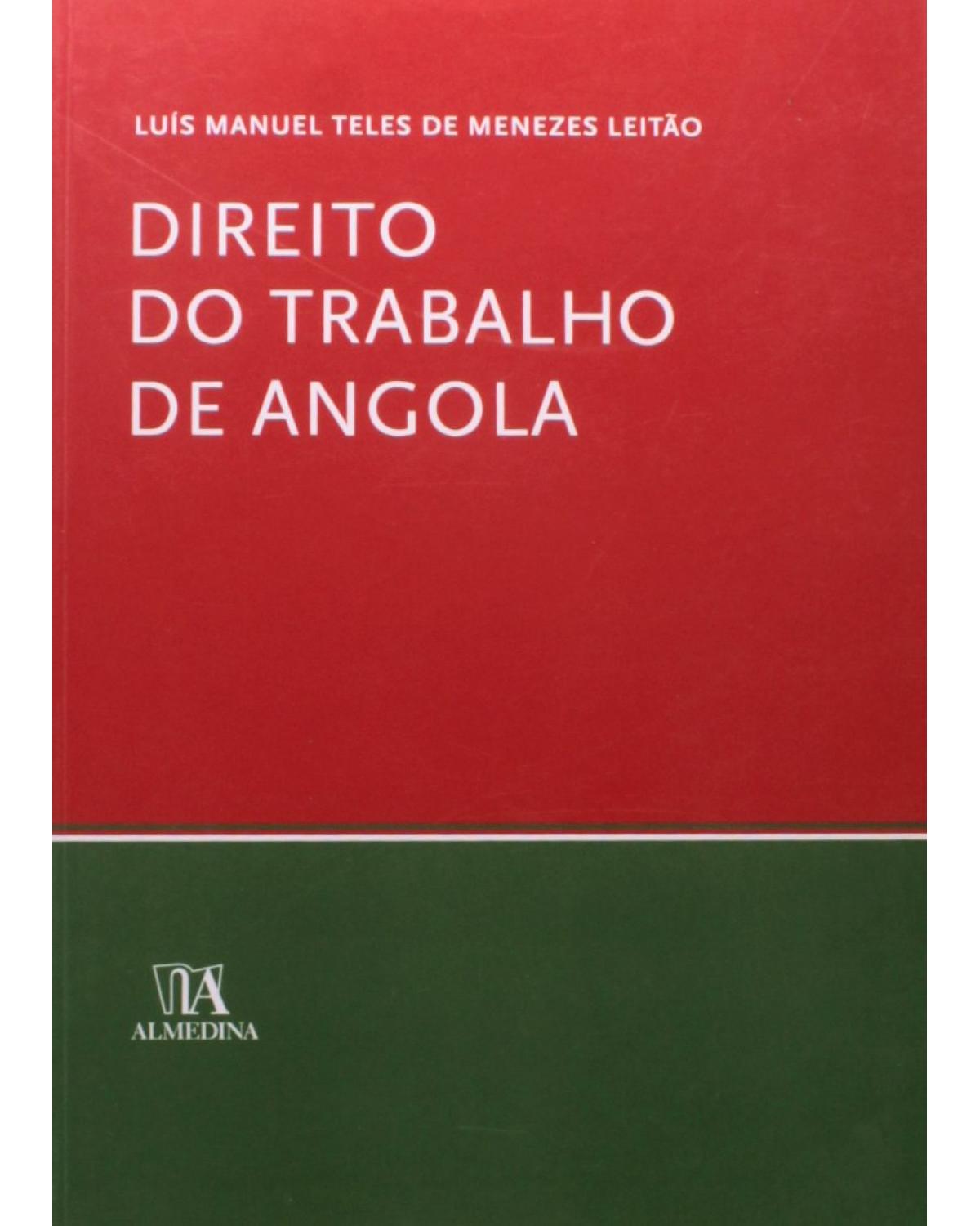 Direito do trabalho de Angola - 1ª Edição | 2010