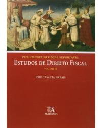 Estudos de direito fiscal - Volume 3:  - 1ª Edição | 2010