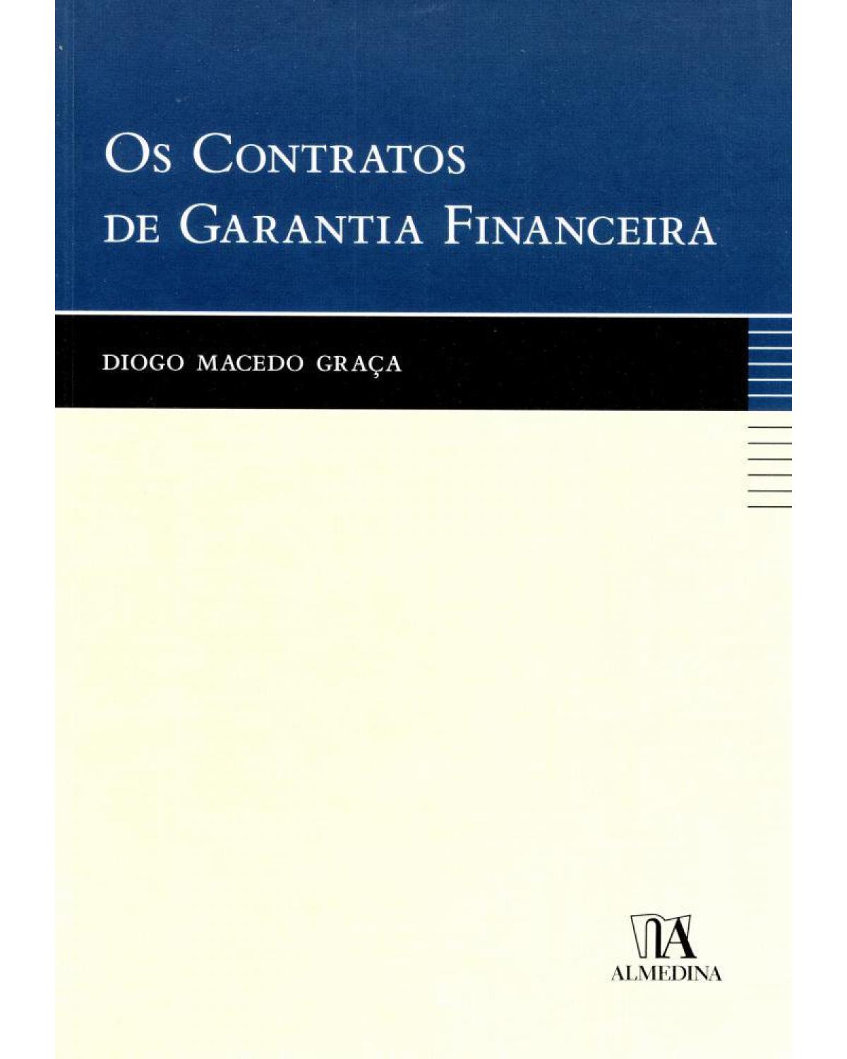 Os contratos de garantia financeira - 1ª Edição | 2010