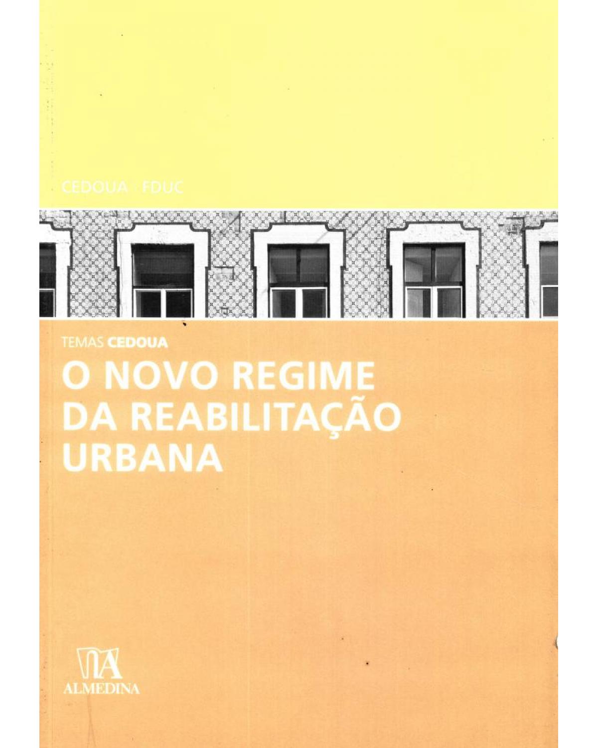 O novo regime da reabilitação urbana - 1ª Edição | 2010