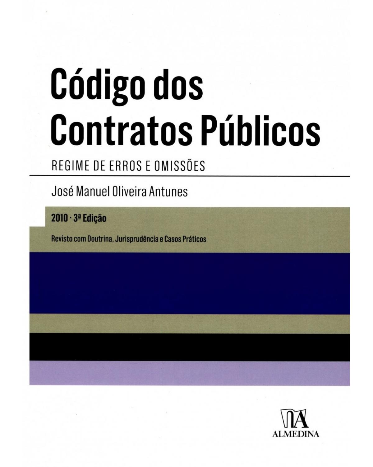Código dos contratos públicos - regime de erros e omissões - 3ª Edição | 2010
