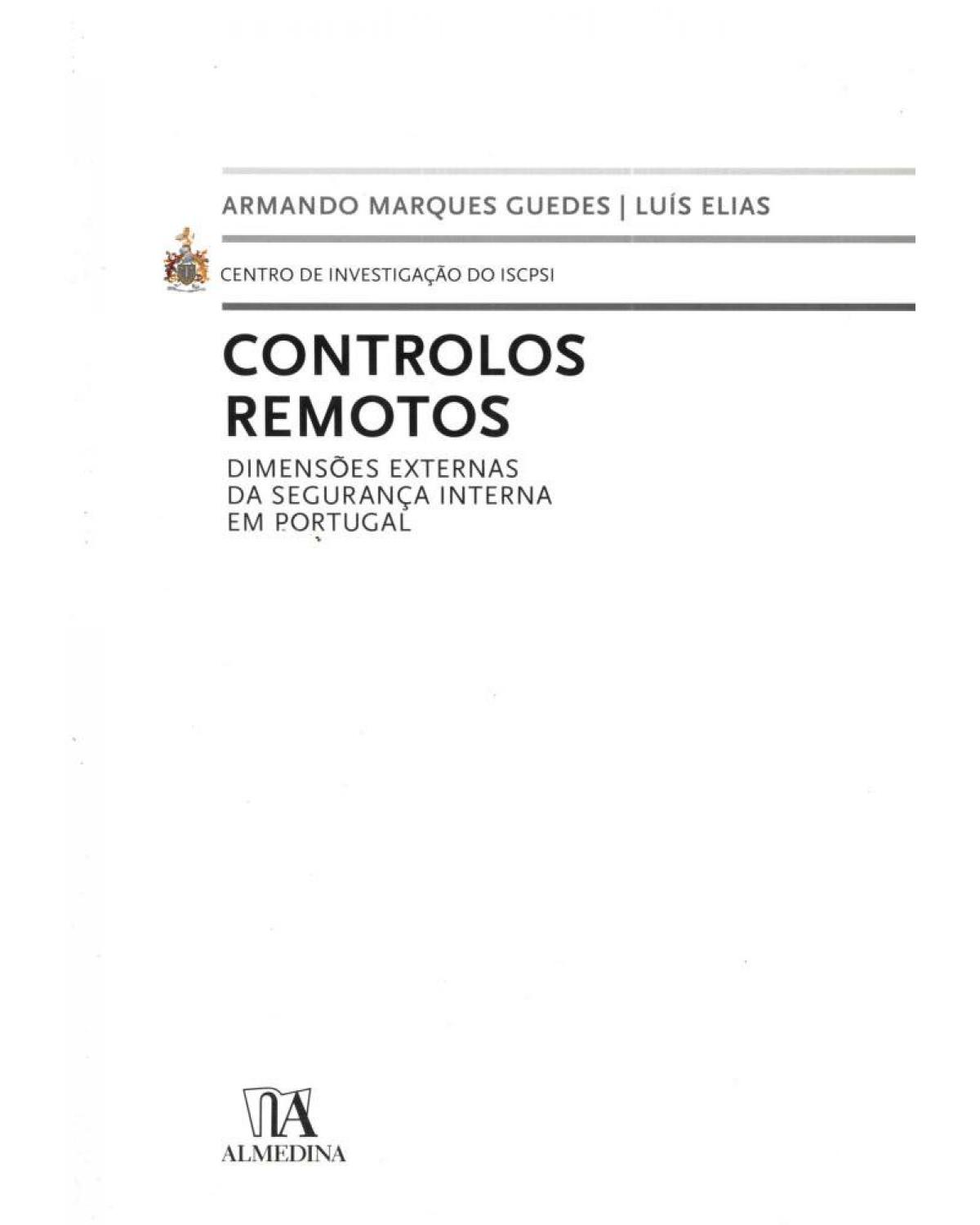 Controlos remotos - dimensões externas da segurança interna em Portugal - 1ª Edição | 2010
