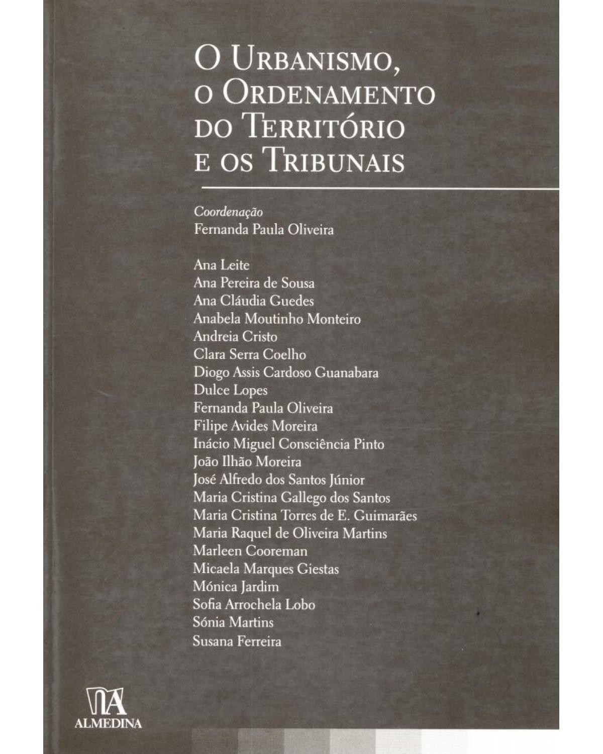 O urbanismo, o ordenamento do território e os tribunais - 1ª Edição | 2010