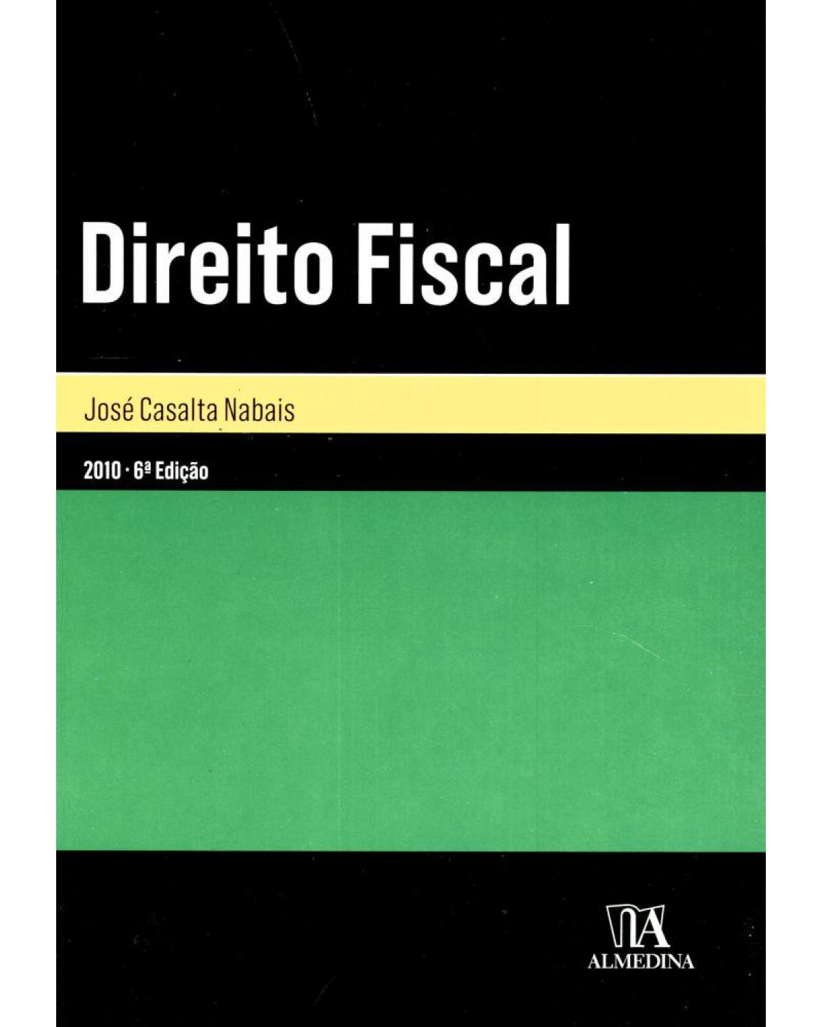 Direito fiscal - 6ª Edição | 2010