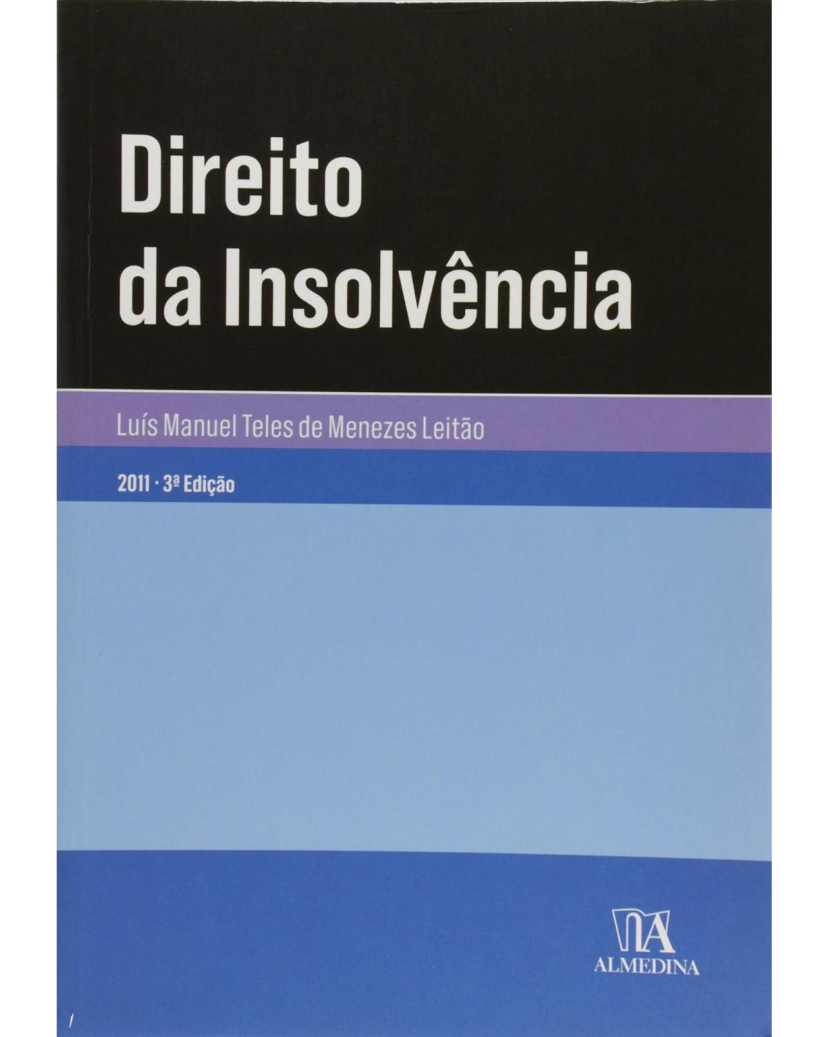 Direito da insolvência - 3ª Edição | 2011