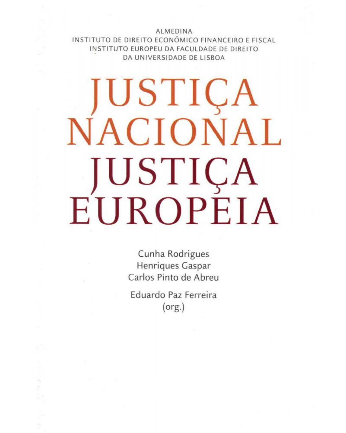 Justiça nacional - justiça europeia - 1ª Edição | 2011