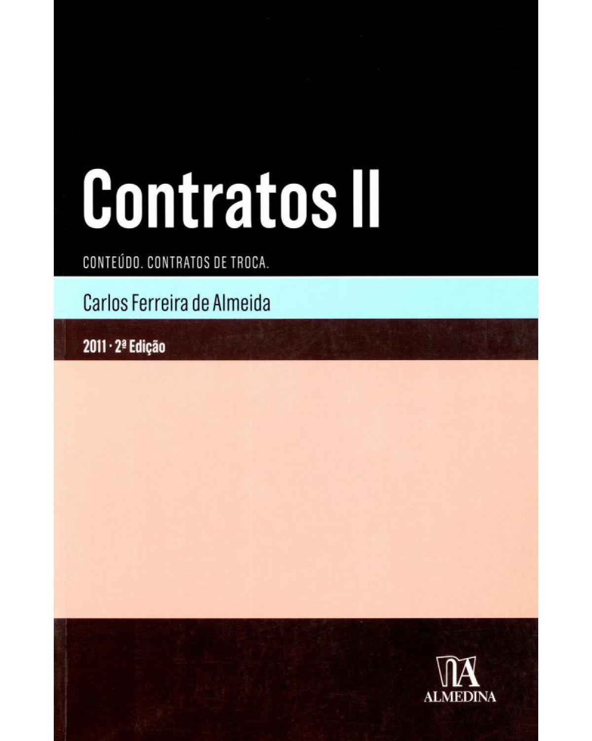 Contratos - Volume 2: conteúdo, contratos de troca - 2ª Edição | 2011