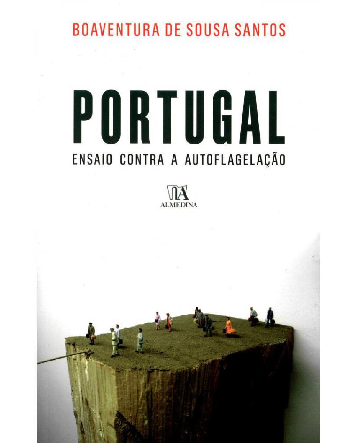 Portugal - ensaio contra a autoflagelação - 1ª Edição | 2011