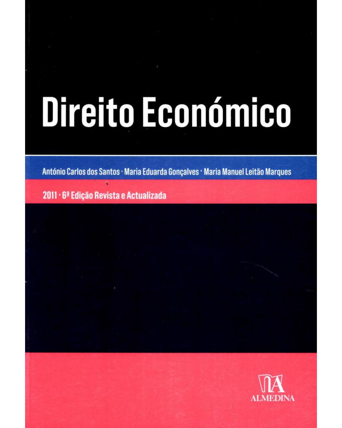 Direito económico - 6ª Edição | 2011
