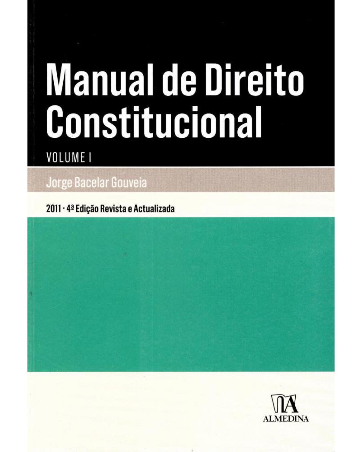 Manual de direito constitucional - Volume 1:  - 4ª Edição | 2011