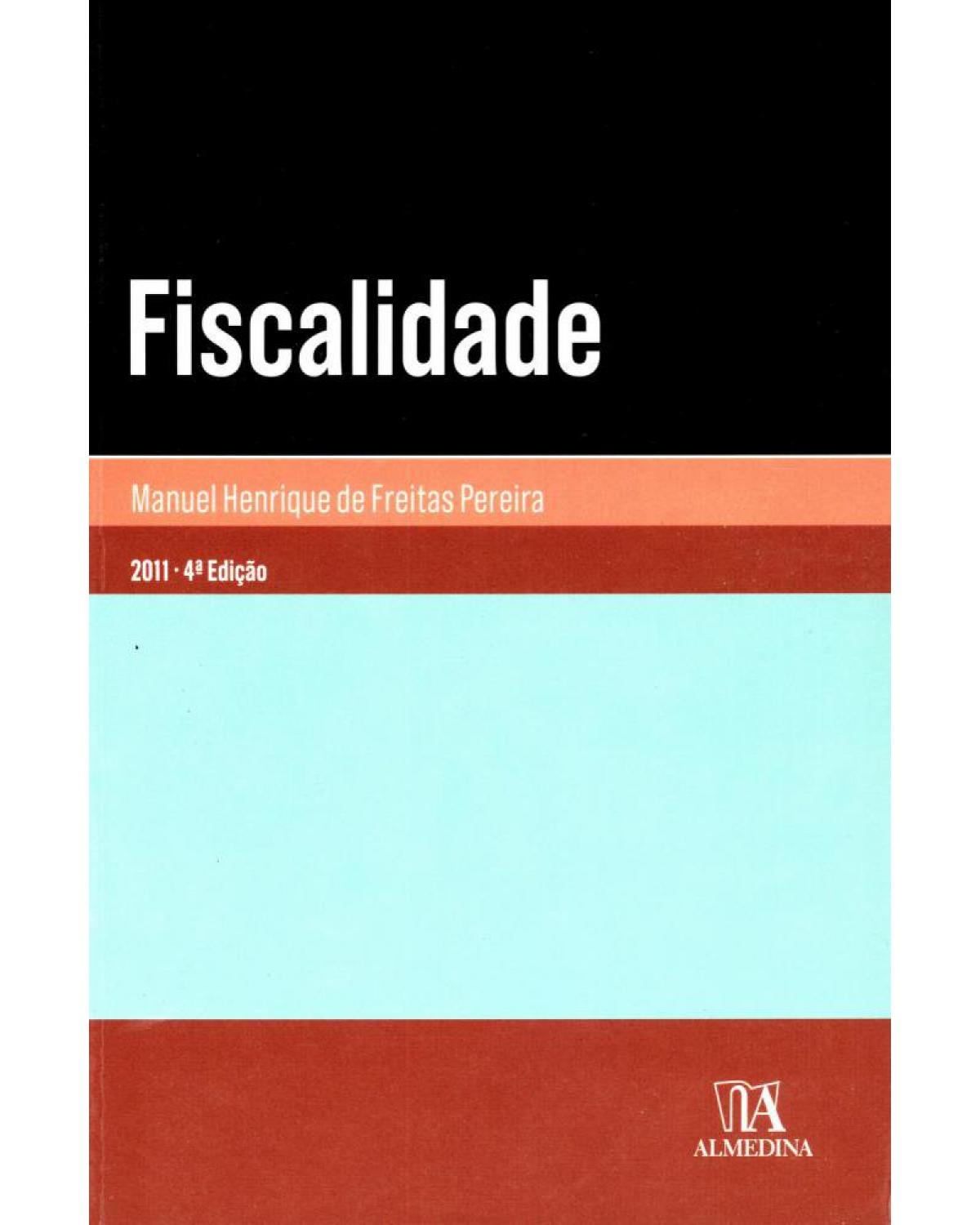 Fiscalidade - 4ª Edição | 2011