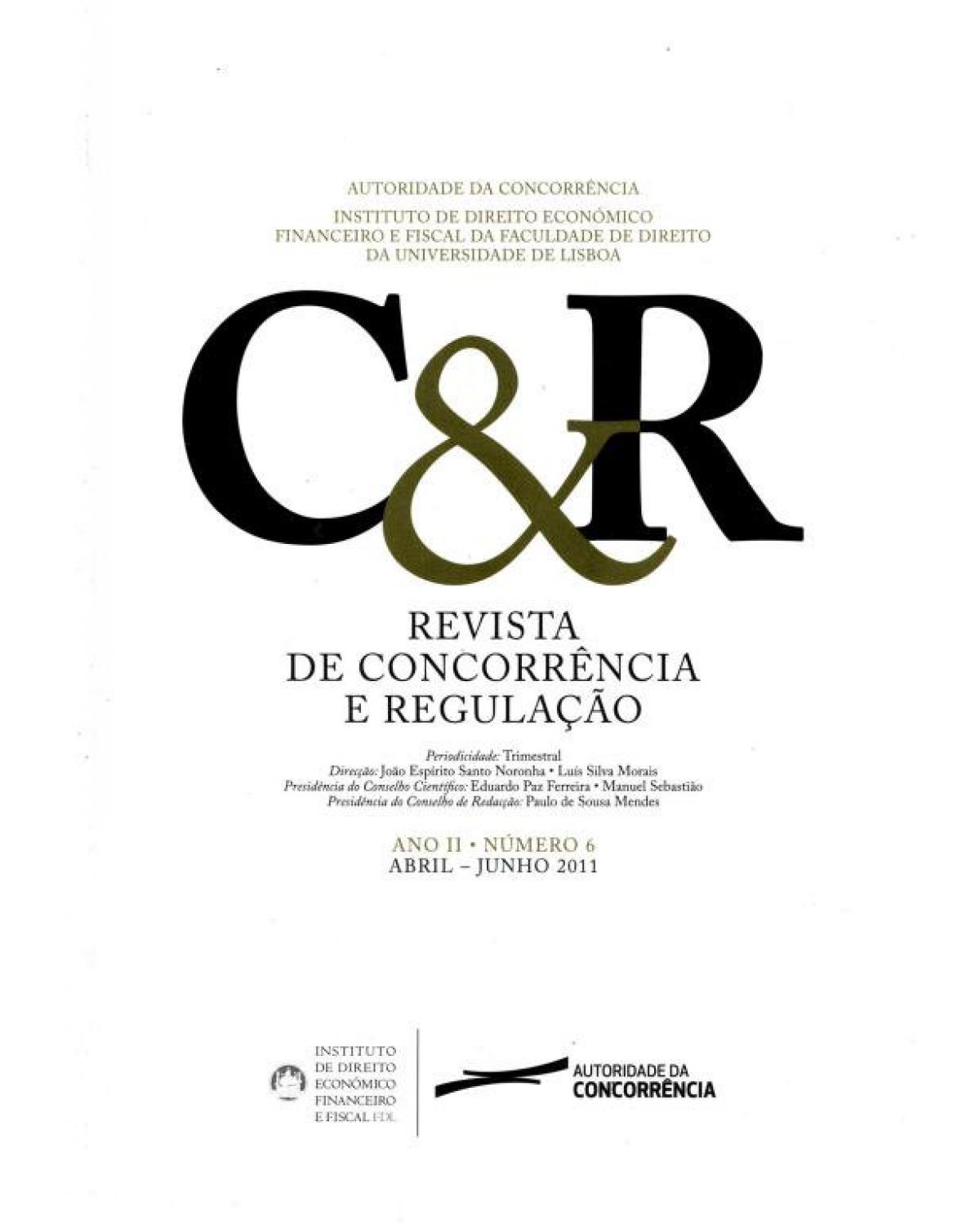 Revista de concorrência e regulação - ano II - Nº 6 - 1ª Edição | 2011