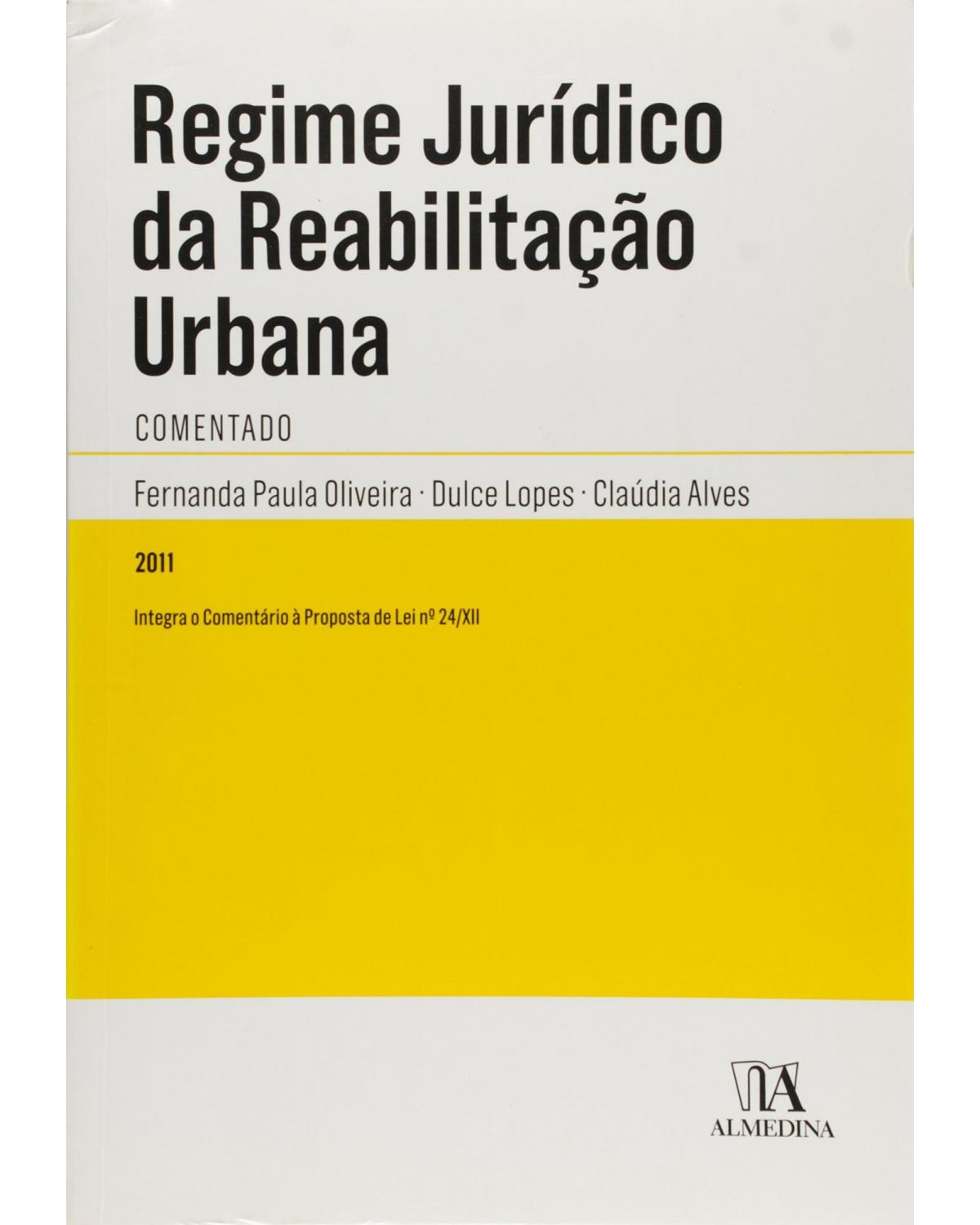Regime jurídico da reabilitação urbana - comentado - 1ª Edição | 2011
