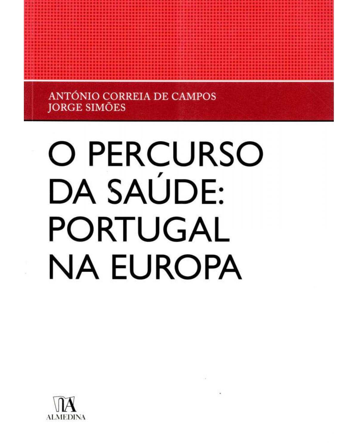 O percurso da saúde - Portugal na Europa - 1ª Edição | 2011