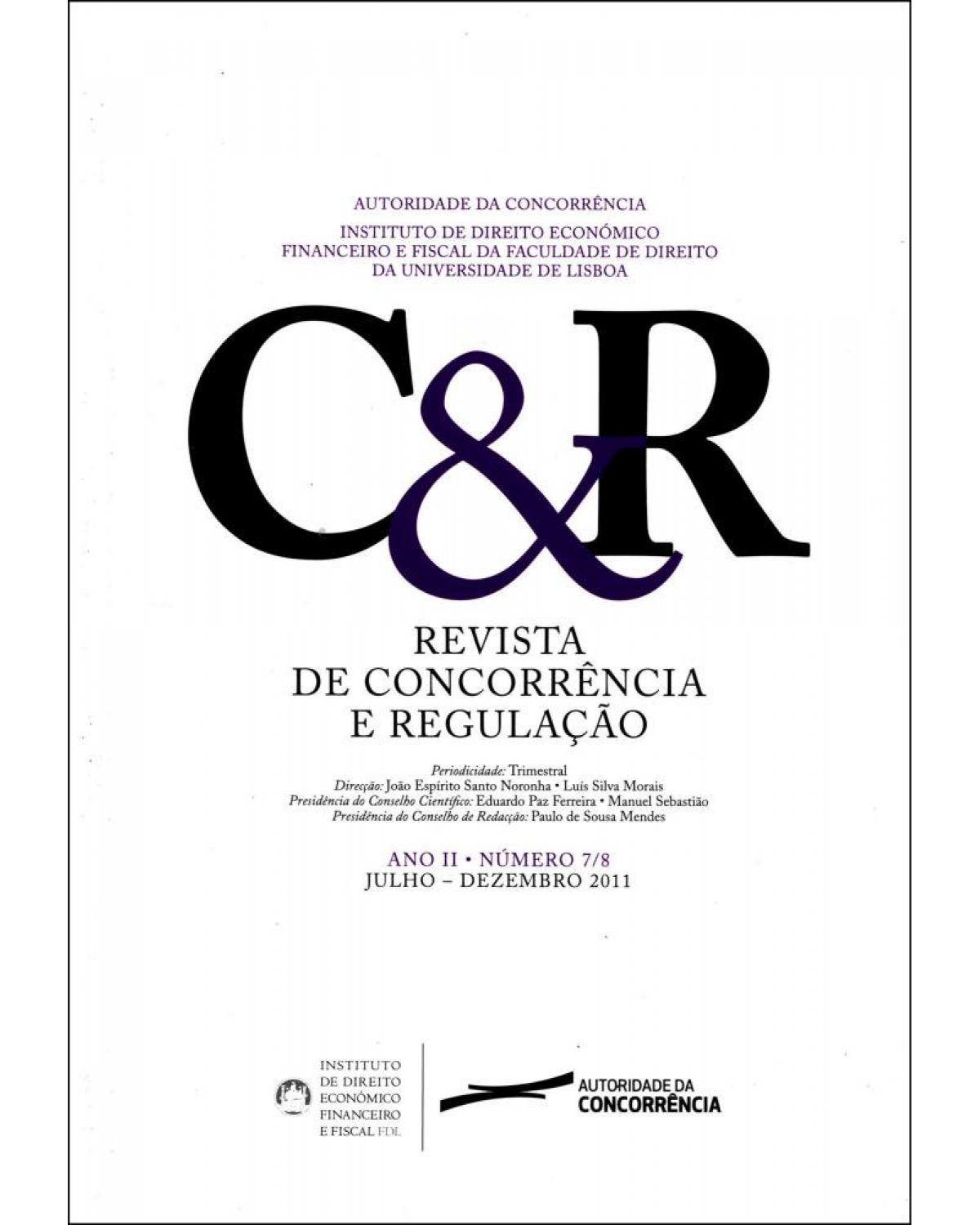 Revista de concorrência e regulação - ano II - Nº 7/8 - 1ª Edição | 2012