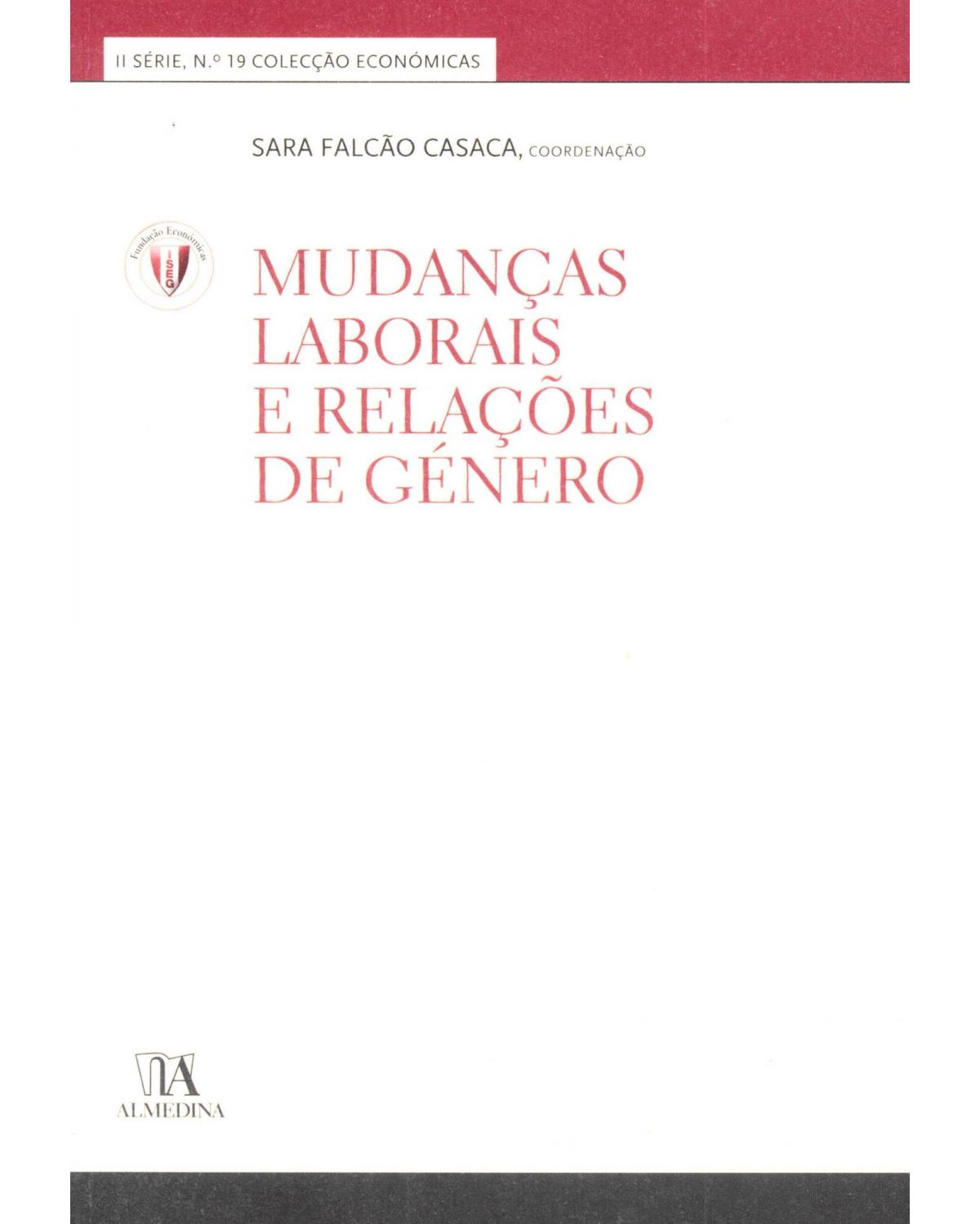 Mudanças laborais e relações de género - 1ª Edição | 2012