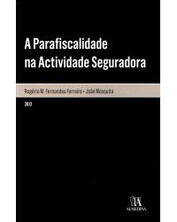 A parafiscalidade na actividade seguradora - 1ª Edição | 2012