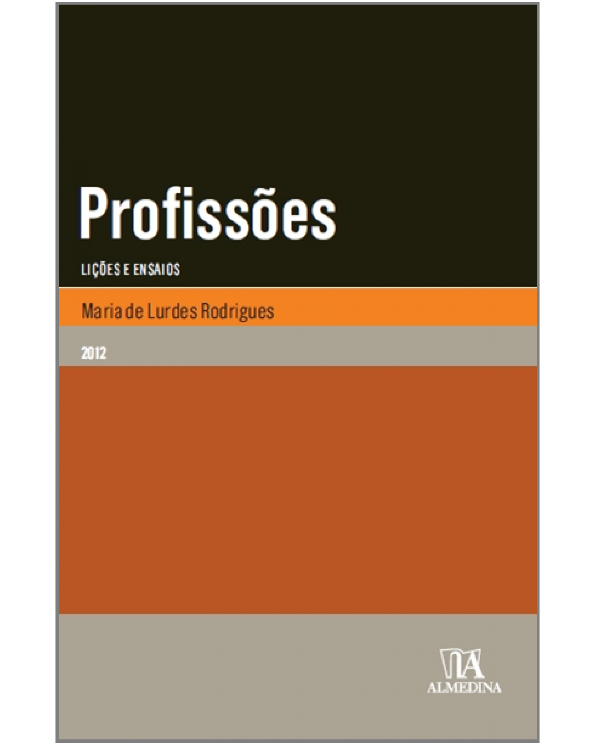 Profissões - lições e ensaios - 1ª Edição | 2012