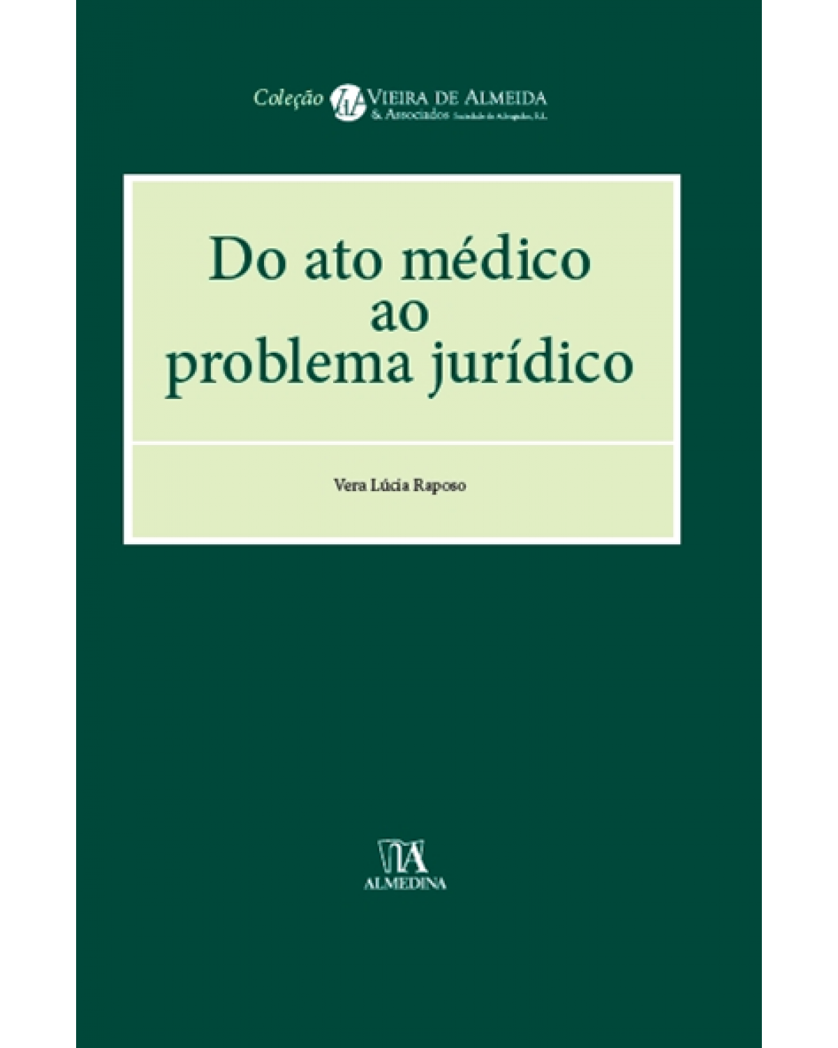 Do ato médico ao problema jurídico - 1ª Edição | 2013