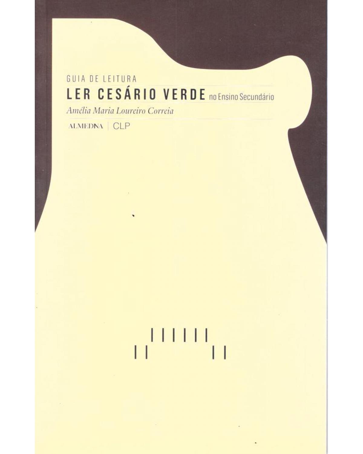 Ler Cesário Verde no ensino secundário - guia de leitura - 1ª Edição | 2012