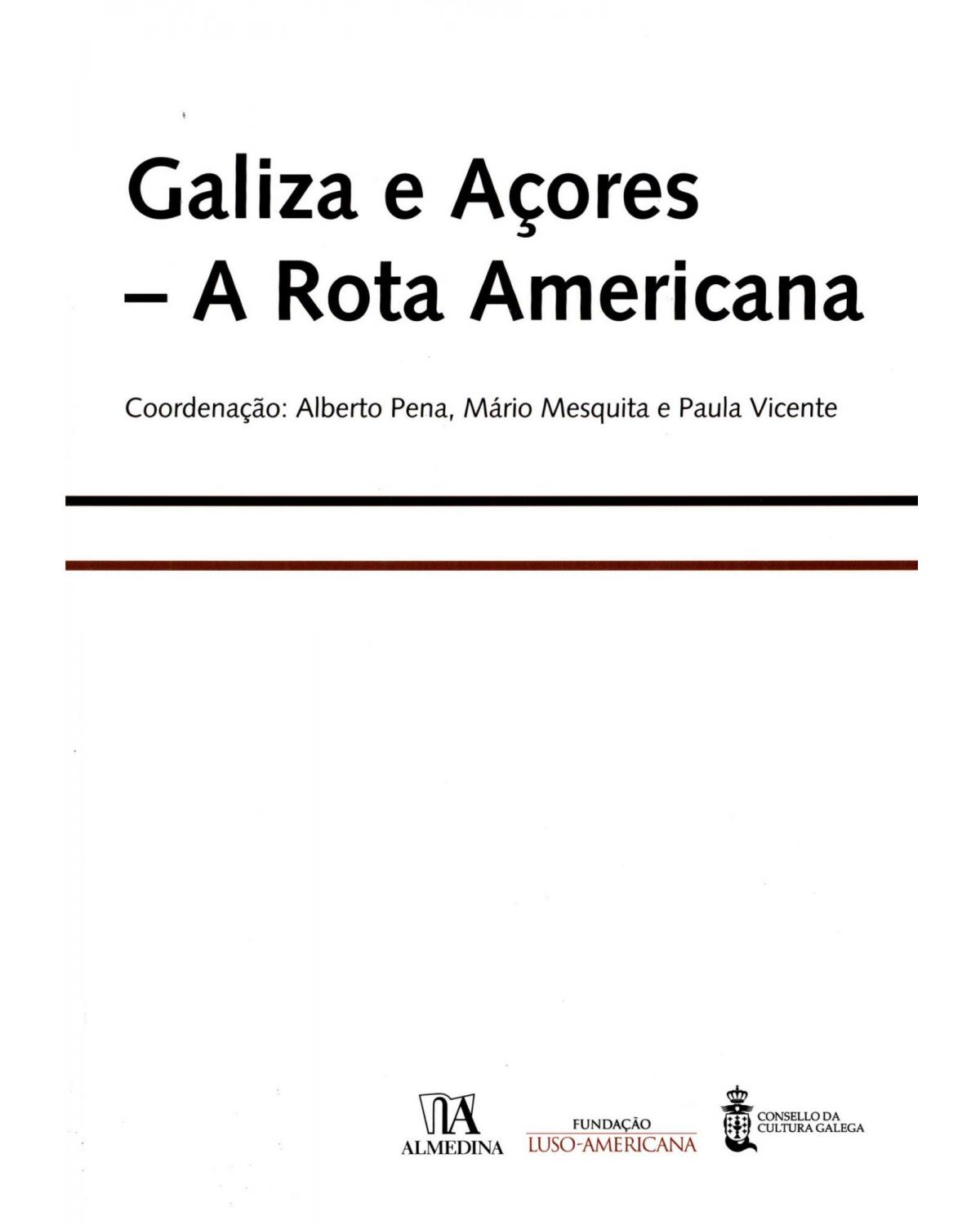 Galiza e Açores - a rota americana - 1ª Edição | 2012