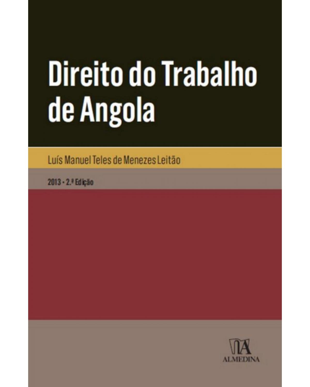 Direito do trabalho de Angola - 2ª Edição | 2013