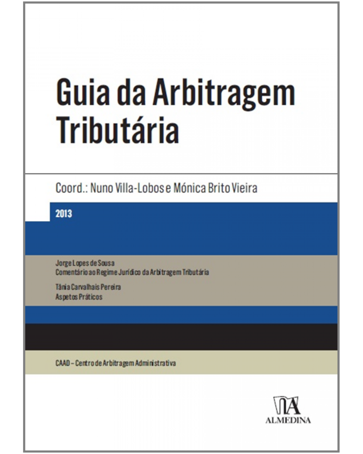 Guia da arbitragem tributária - 1ª Edição | 2013