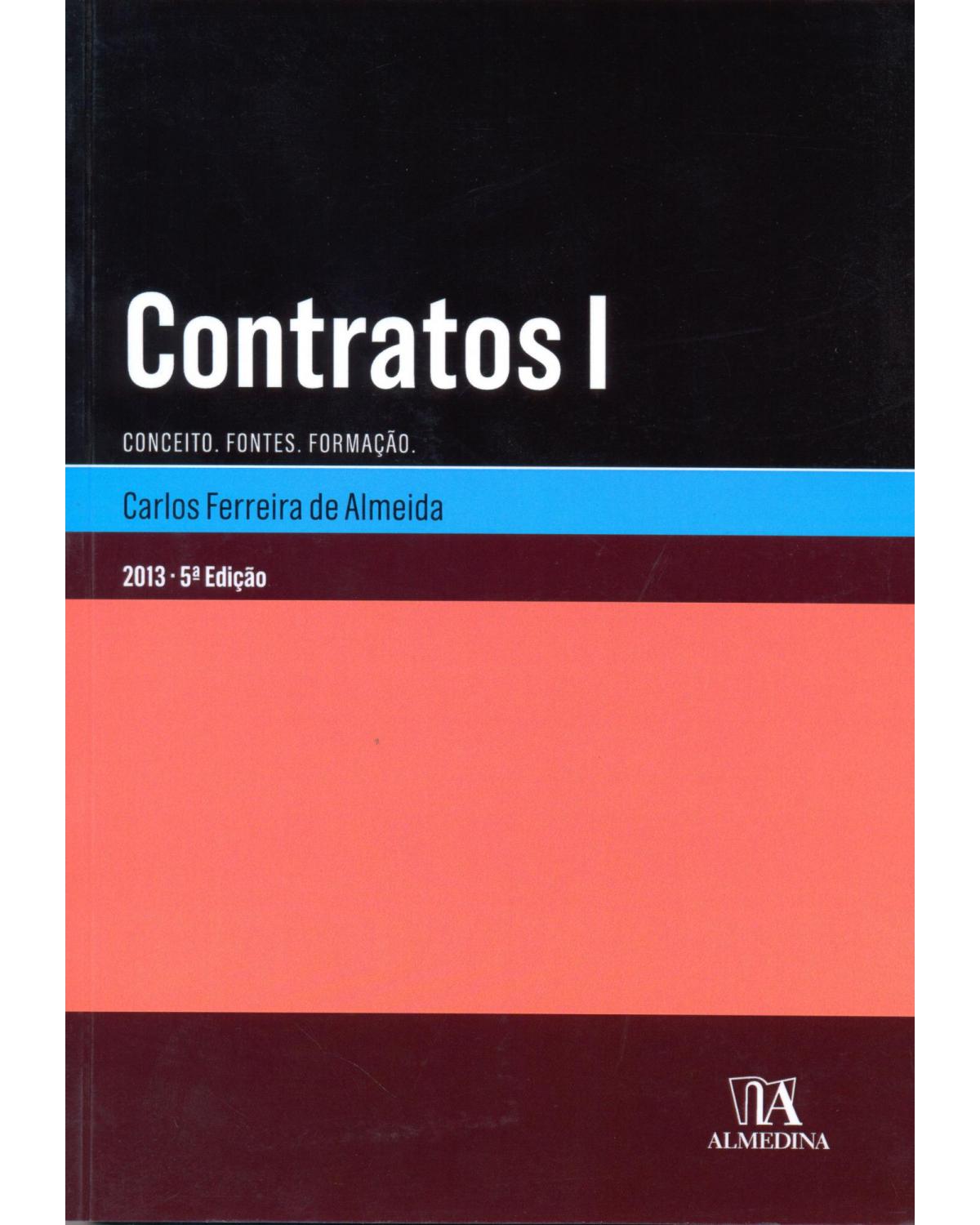 Contratos I - conceitos, fontes, formação - 5ª Edição | 2013