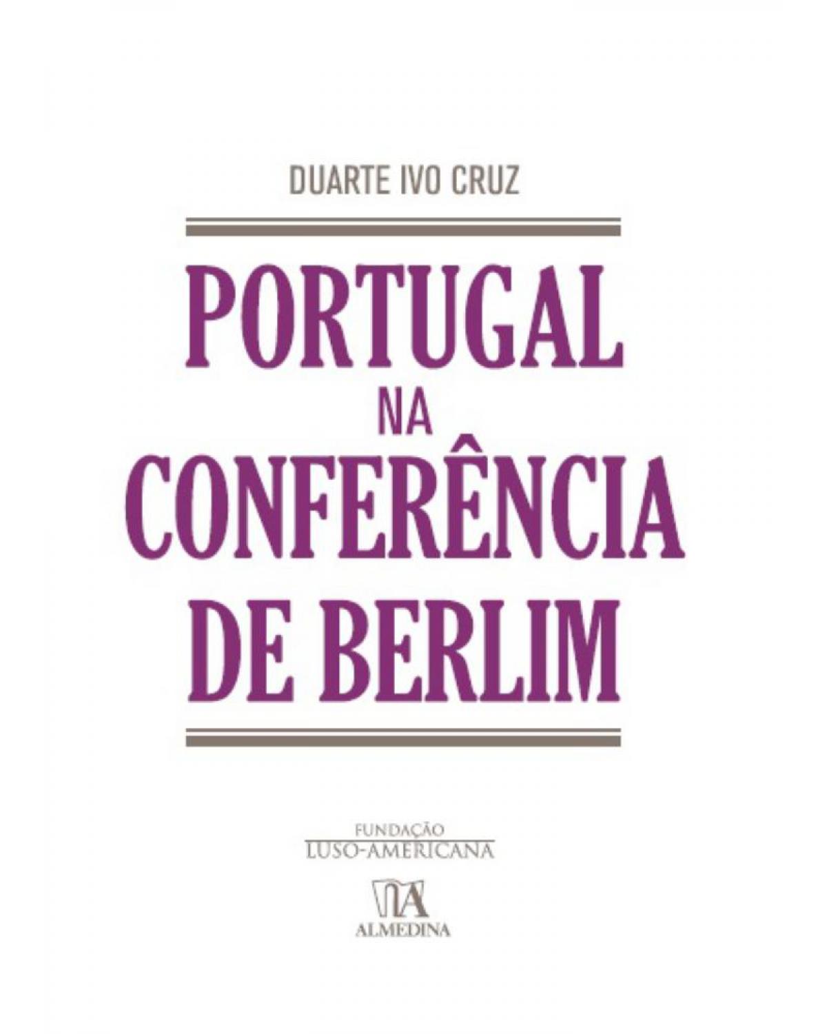 Portugal na conferência de Berlim - 1ª Edição | 2013
