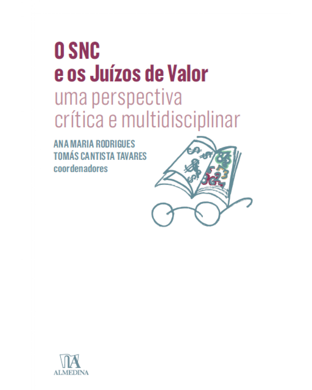 O SNC e os juízos de valor - uma perspectiva crítica e multidisciplinar - 1ª Edição | 2013