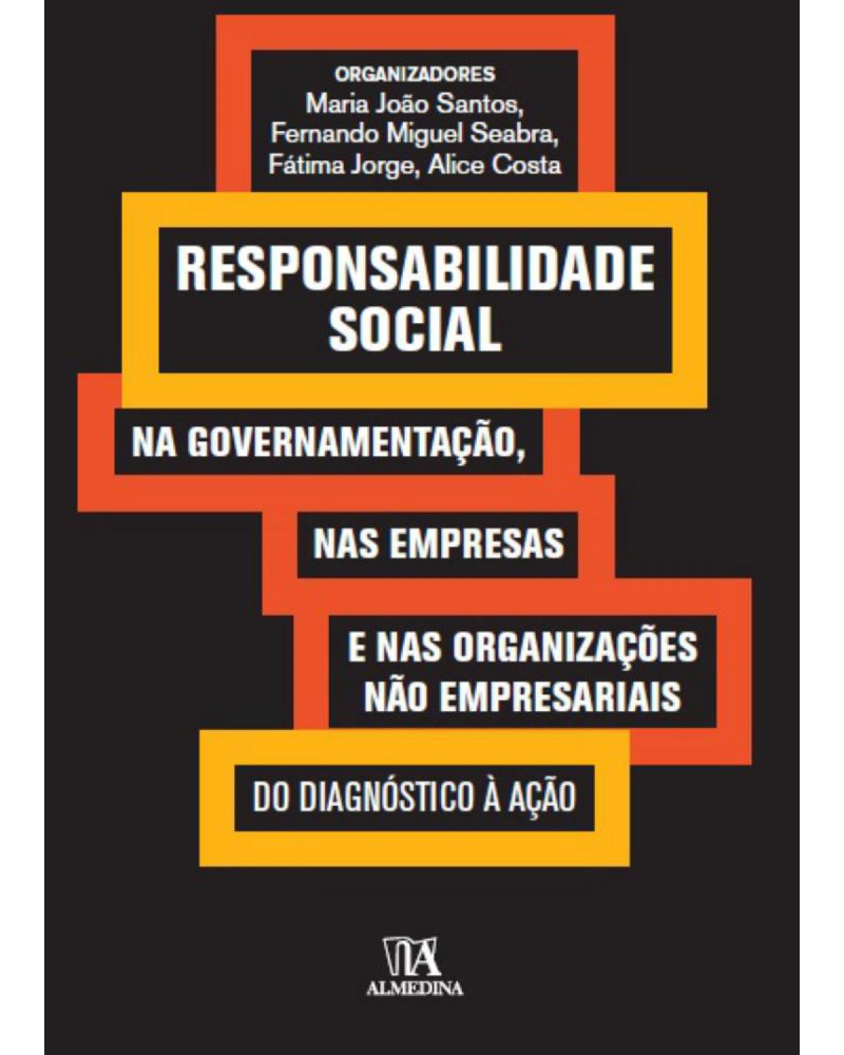 Responsabilidade social: - na governação, nas empresas e nas organizações não empresariais - 1ª Edição | 2014