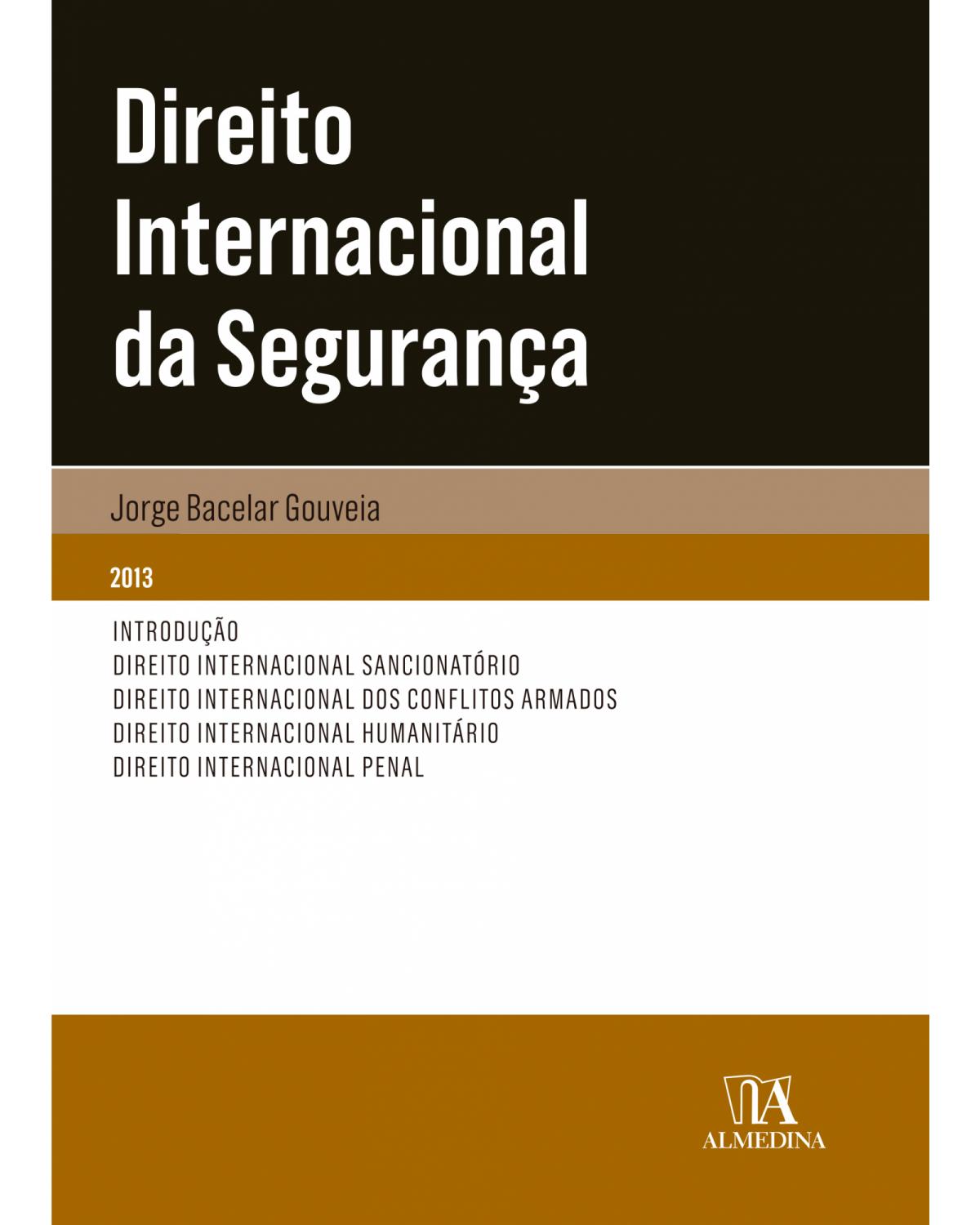 Direito internacional da seguranca - 1ª Edição | 2013
