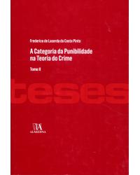 A categoria da punibilidade na teoria do crime - tomo II - 1ª Edição | 2013
