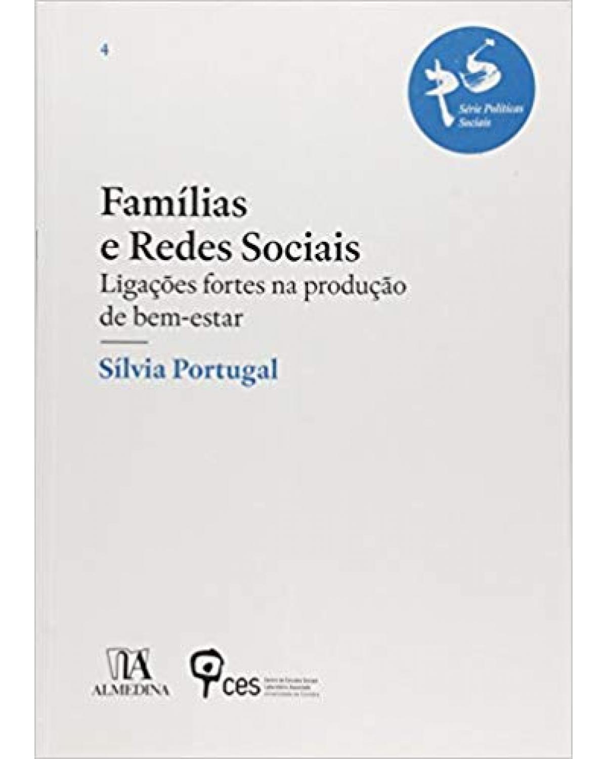 Famílias e redes sociais - ligações fortes na produção de bem-estar - 1ª Edição | 2014