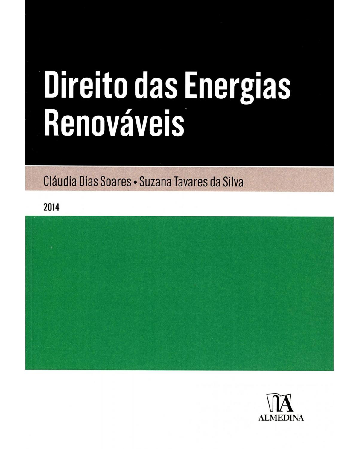 Direito das energias renováveis - 1ª Edição | 2014