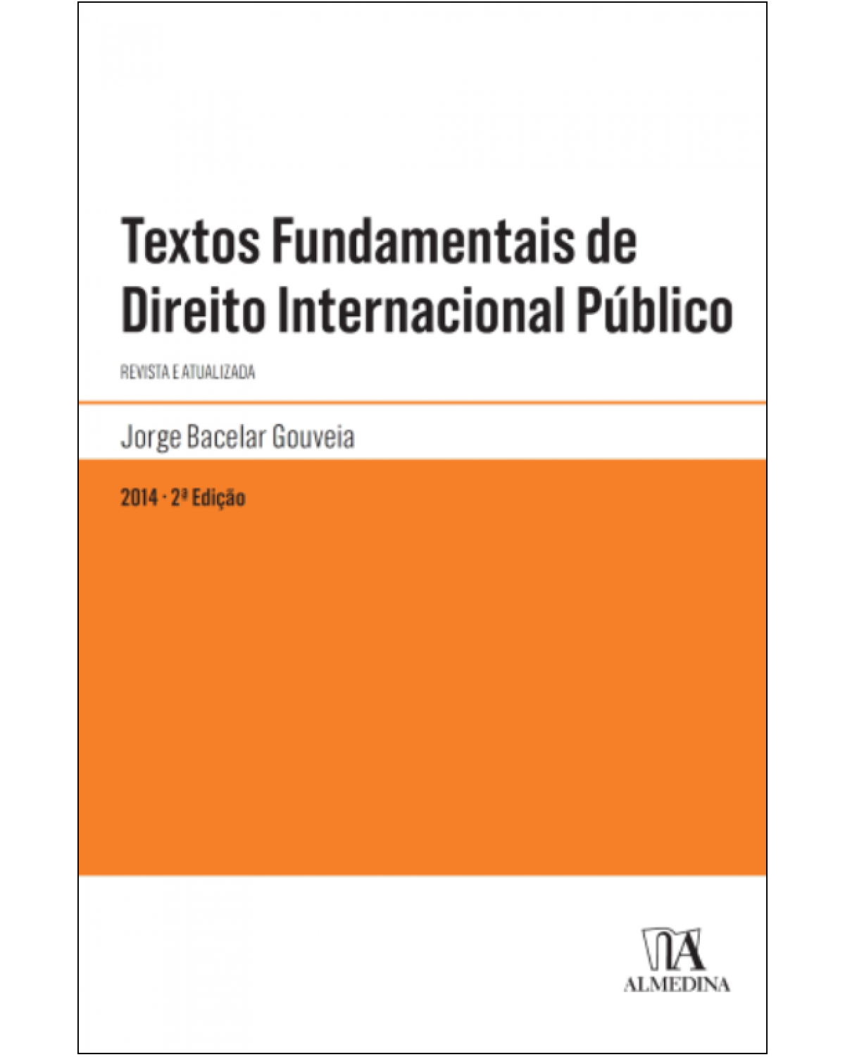 Textos fundamentais de direito internacional público - 2ª Edição | 2014