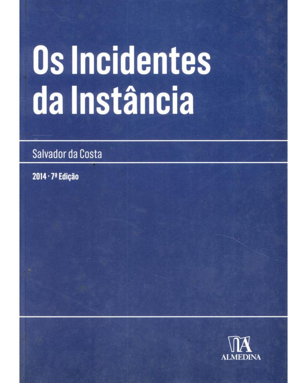Os incidentes da instância - 7ª Edição | 2014