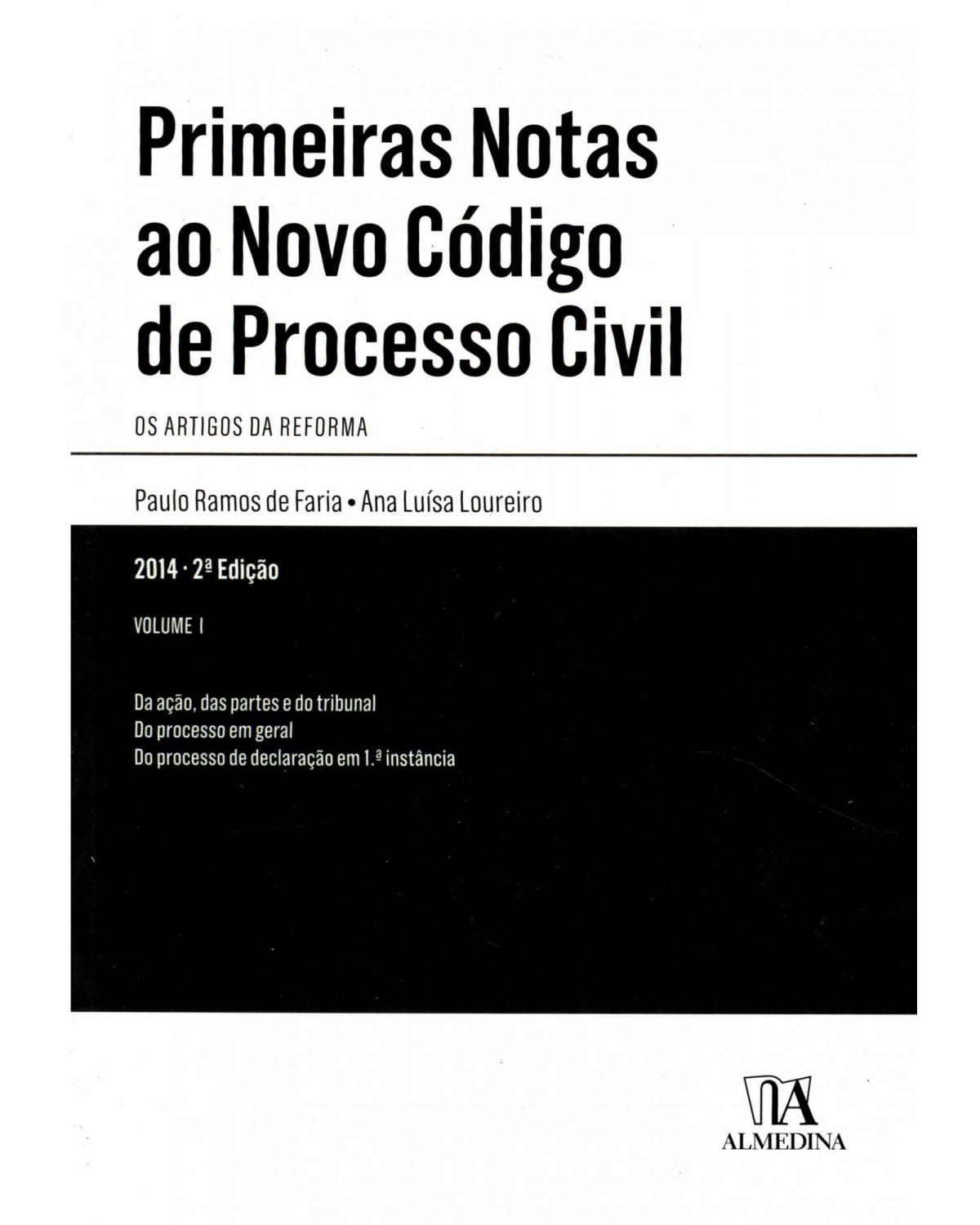 Primeiras notas ao Novo Código de Processo Civil - Volume 1:  - 2ª Edição | 2014